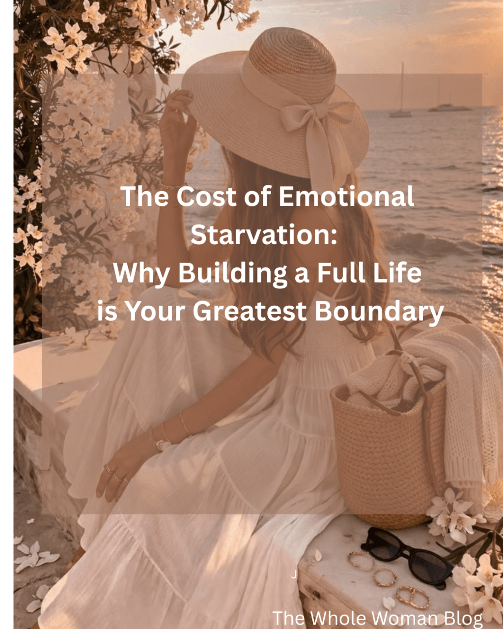 The Cost of Emotional Starvation: Why Building a Full Life is Your Greatest Boundary